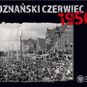 XXIV POWIATOWY KONKURS HISTORYCZNY „Poznański Czerwiec 1956  – głos, którego nie dało się uciszyć